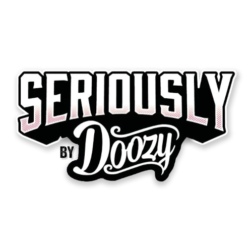 Seriously by Doozy